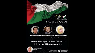 Webinar Yaumul Quds Maka Penjajahan Diatas Dunia Harus Dihapuskan