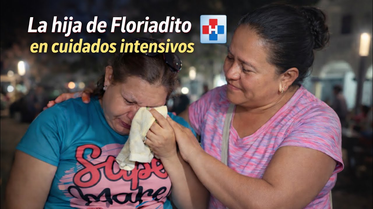 🛑La Hija de Floriadito en cuidados intensivos, No le dan buenas noticias en el hospital 😱😱