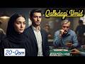 Qalbdagi Umid 20 qism #audiohikoya