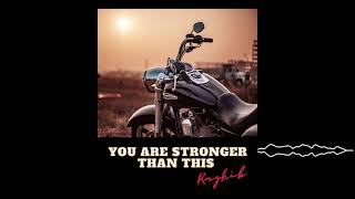 You are stronger than this  - Raghib Ali | Original