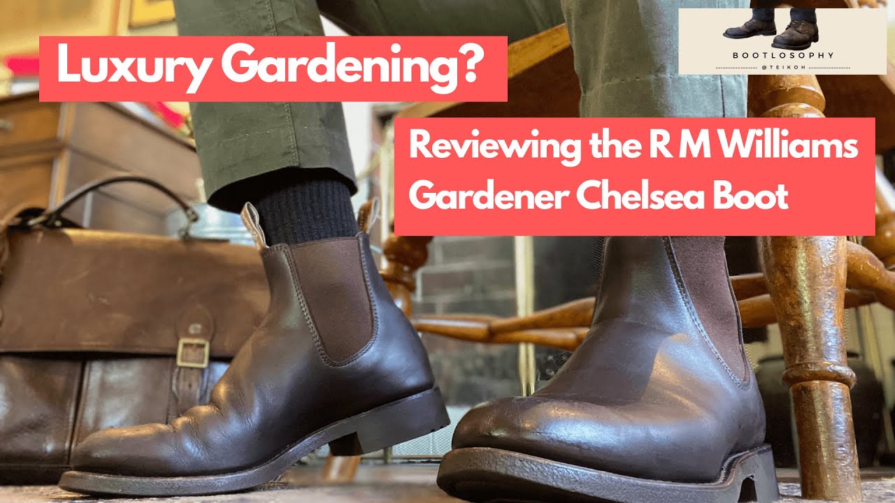 Luxury Gardening? Reviewing the R M Williams Gardener Chelsea Boot