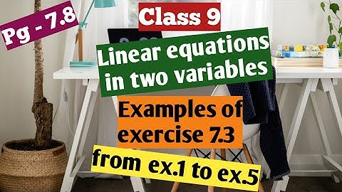 Solution of examples of Ex 7.3 chapter 7 ( linear equation in two variables)  from r d sharma Part-1