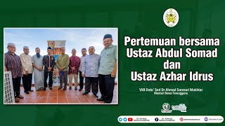 Pertemuan Menteri Besar Terengganu bersama Ustaz Abdul Somad (UAS) dan Ustaz Azhar Idrus (UAI)