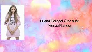 Cine sunt eu _Iuliana Beregoi  =(versuri. Lyrics. )