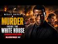 Wesley Snipes | A Murder Inside the White House Changes Everything | Full Action Thriller English HD