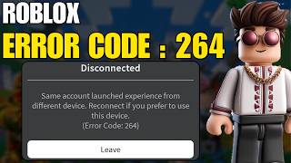 How To Fix Roblox Error Code 264 In Windows