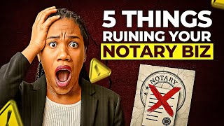 These 5 Things Will Ruin Your Notary Business! Wealth