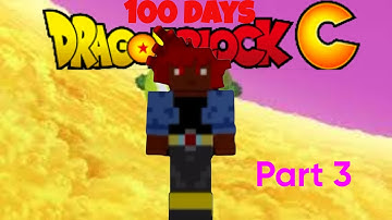 100 DAYS DRAGON BLOCK C PART 3