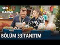 Sen Çal Kapımı 33. Bölüm Tanıtımı