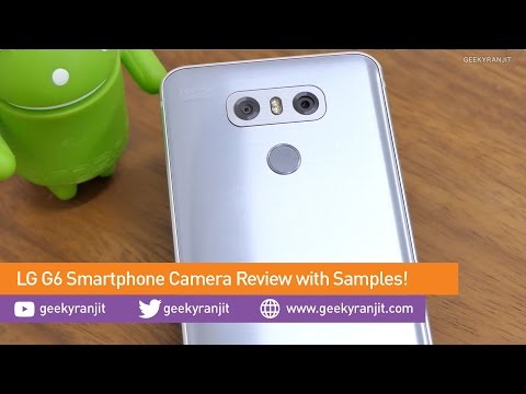 LG G6 Camera Review One of the Best Camera Smartphone?