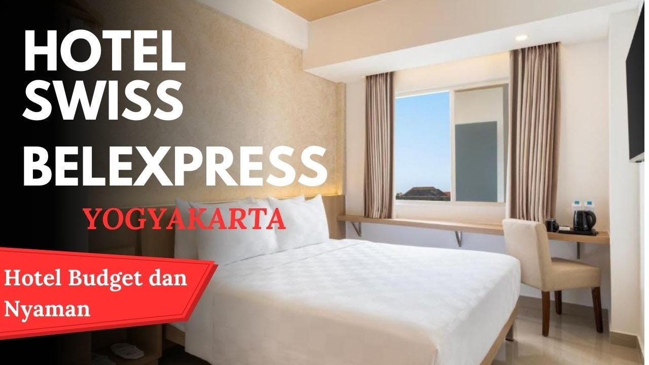 Hotel Swiss Belexpress Bintang 3 - Hotel Budget dan Nyaman di Yogyakarta