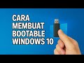 CARA BUAT BOOTABLE WINDOWS 10 DI FLASHDISK