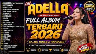 FULL ALBUM OM ADELLA TERBARU 2026 🔥SUMANDING, KAWITANING SINAWANG, NEGORO ANGIN, CUNDAMANI