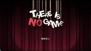 ゲームが"ゲーム"だと認めない謎解きゲーム？【there is no game】