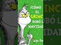 El Grinch parte 2 #navidad