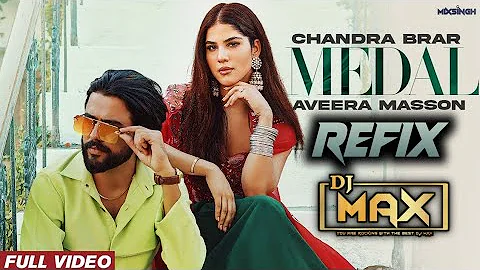 MEDAL REMIX (DHOL MIX) DJ MAX CHANDRA BRAR | MIXSINGH | AVEERA MASSON | NEW SONG LATEST 2024 |