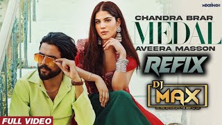 MEDAL REMIX (DHOL MIX) DJ MAX CHANDRA BRAR | MIXSINGH | AVEERA MASSON | NEW SONG LATEST 2024 |