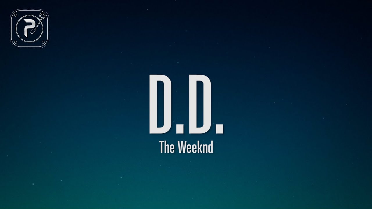 The Weeknd   DD Lyrics