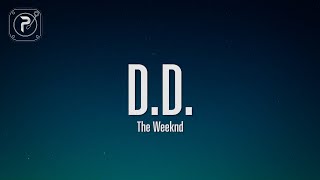 The Weeknd - D.D. (Lyrics)