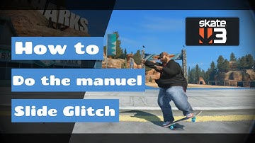 Skate 3 Nose Manuel Slide Glitch Tutorial