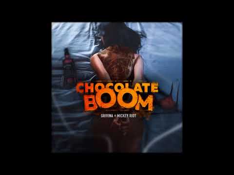 GRIVINA x Mickey Riot - Chocolate boom (Official Music)
