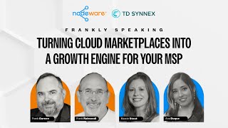 Frankly Speaking | Ep. 5 | Turning Cloud Marketplaces into a Growth Engine for Your MSP