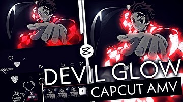 DEVIL GLOW EFFECT #2 - ( NEPTUN GLOW EFFECT IDEAS ) LIKE AFTER EFFECTS | CAPCUT AMV/EDIT TUTORIAL