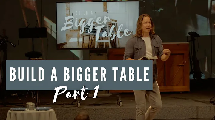 Build a Bigger Table (Part 1)