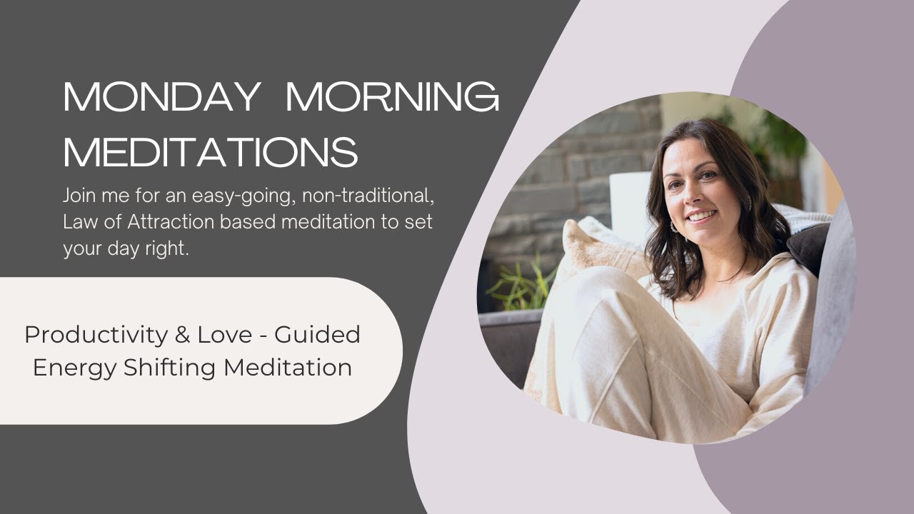 Productivity & Love - Guided Energy Shifting Meditation