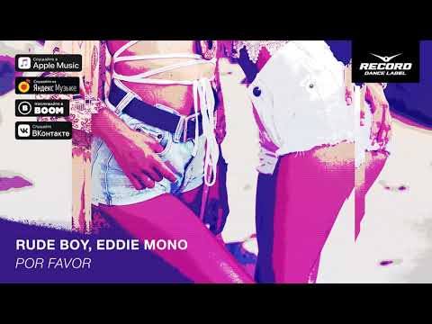 Rude Boy & Eddie Mono - Por Favor