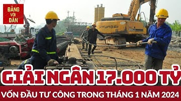 Gần 17.000 tỷ đồng vốn đầu tư công được giải ngân | Tin tức CHÍNH TRỊ - XÃ HỘI | Đảng với Dân