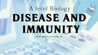 Disease and Immunity WHOLE TOPIC REVISION - A level (AS) Biology | OCR, AQA, Edexcel