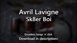 Avril Lavigne - Sk8ter Boi - Drumless Songs 'n' click