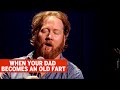 When Your Dad Becomes an Old Fart | Jon Reep