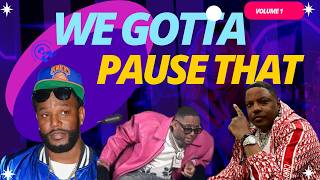 We Gotta Pause That  Vol 1
