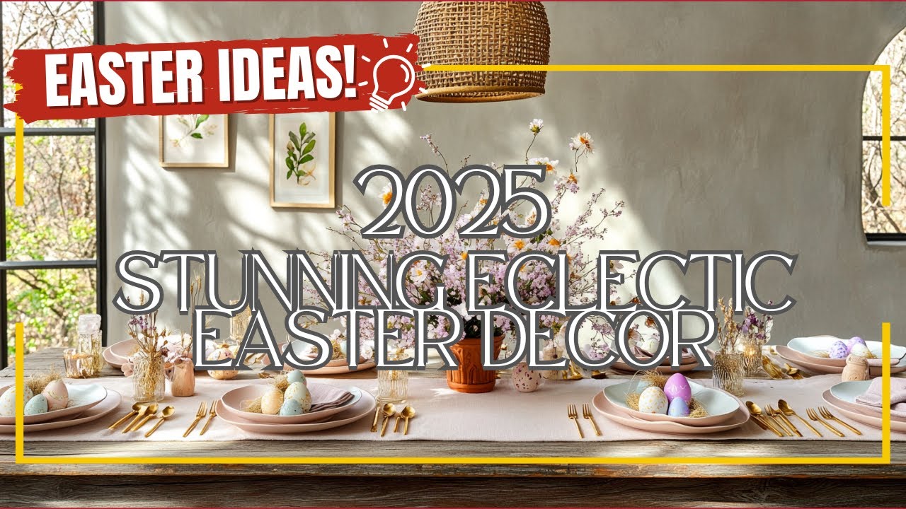 Effortless Eclectic Easter Decor: A Step-by-Step Guide to Stylish Spring Interiors