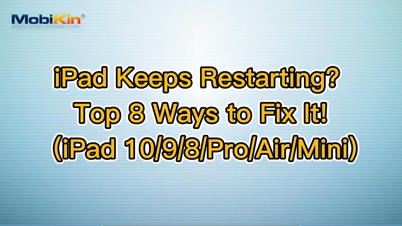 iPad Keeps Restarting? Top 8 Ways to Fix It! (iPad 10/9/8/Pro/Air/Mini ...