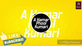 A Hamar Phool Kumari || shadi matal dj Mix || new nagpuri song 2018 ||dj sonal and bajrang ranchi