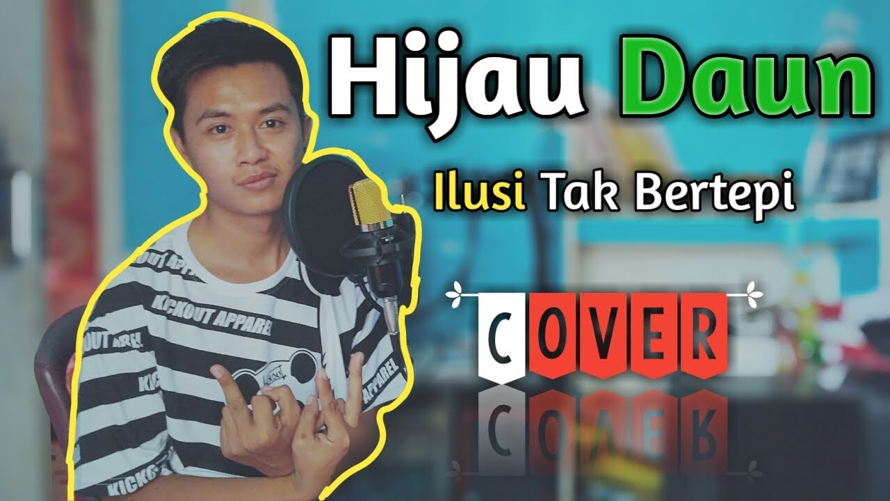 Hijau Daun Ilusi Tak Bertepi Mp3 tempat Hijau Daun Ilusi Tak Bertepi Mp3 tempat