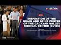 Inspection of the Brain and Spine Center of the Cagayan Valley Medical Center (CVMC)