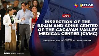 Inspection of the Brain and Spine Center of the Cagayan Valley Medical Center (CVMC)