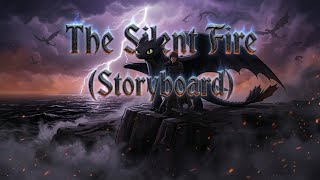 [How To Train Your Dragon] The Silent Fire-Toothless's Villain Song (Storyboard)  screenshot 5