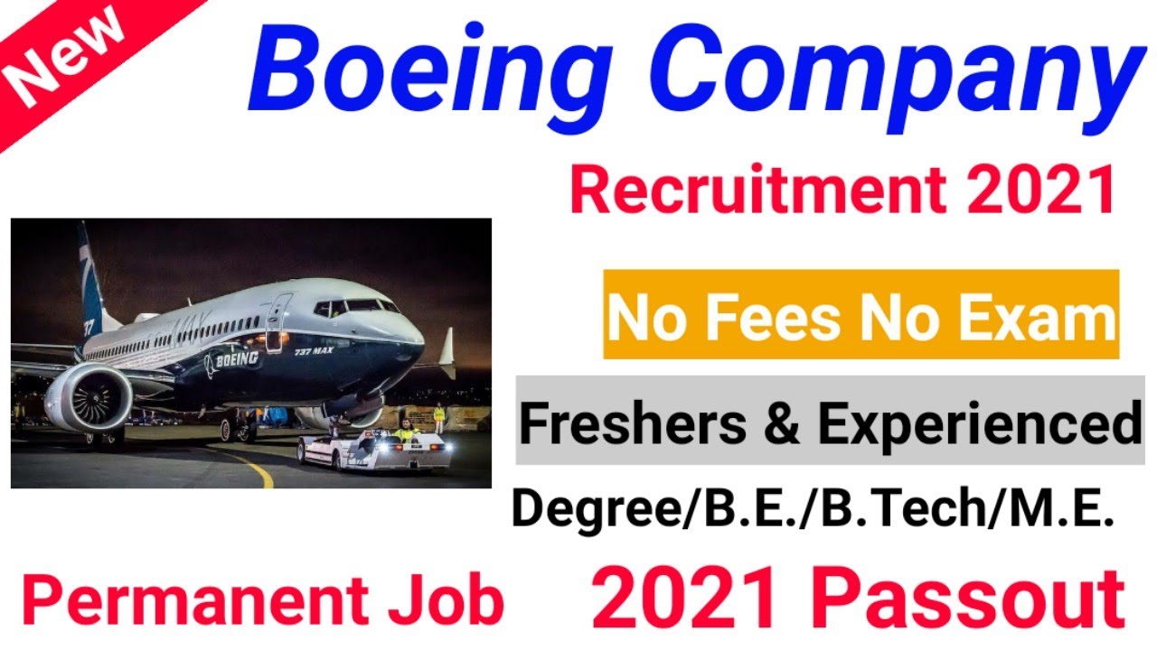 Freshers Jobs | Boing recruitment 2021 | Mechanical Engineering Jobs | Job vacancy 2021 | Jobs 2021