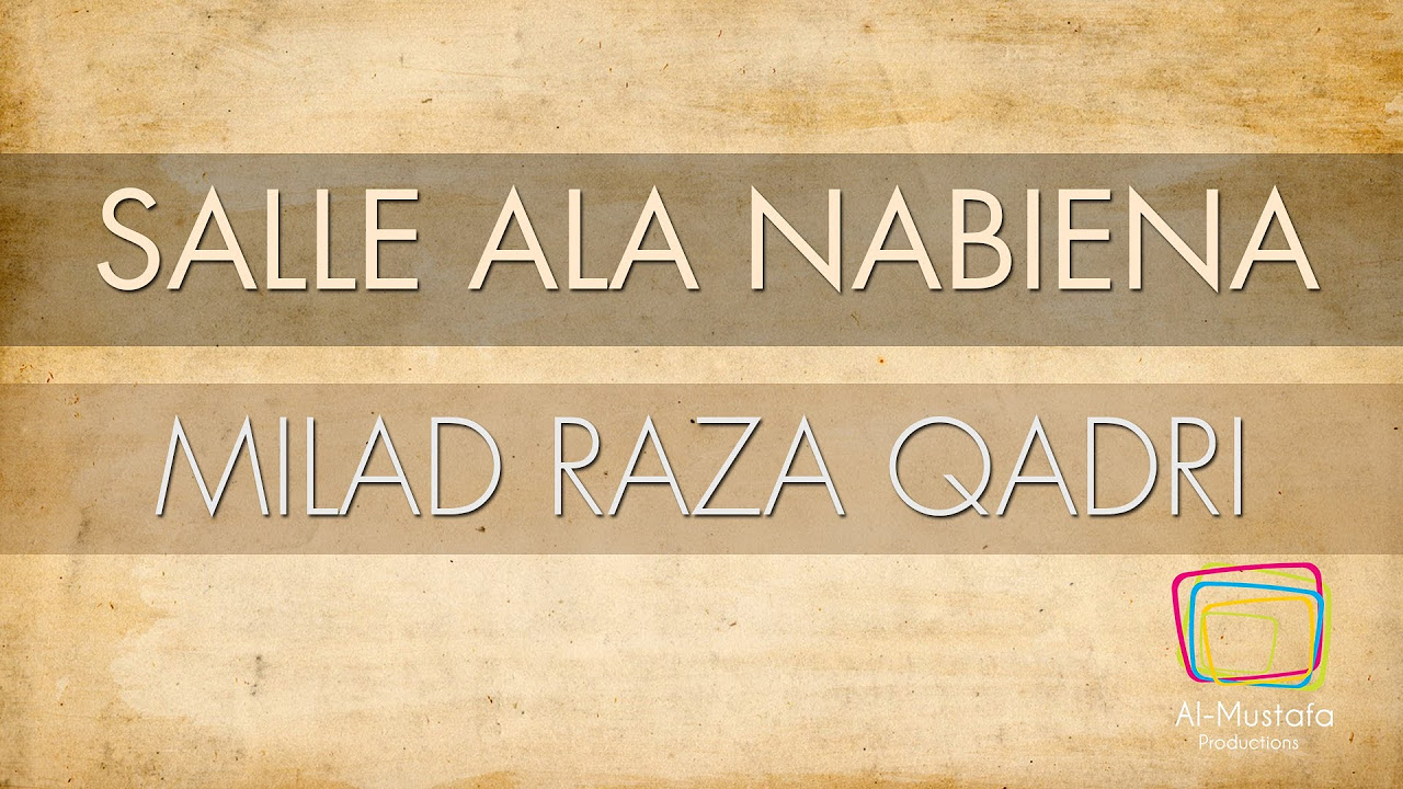 Milad Raza Qadri  Salle Ala Nabiena  Voice Only Official Translation Video