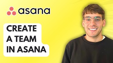 How to Create a Team in Asana [2025 Guide]