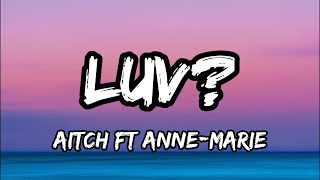 Aitch LUV feat annemarie lyrics