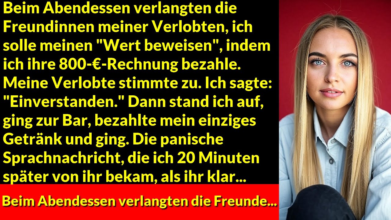 Beim Abendessen verlangten die Freundinnen meiner Verlobten, ich solle meinen...