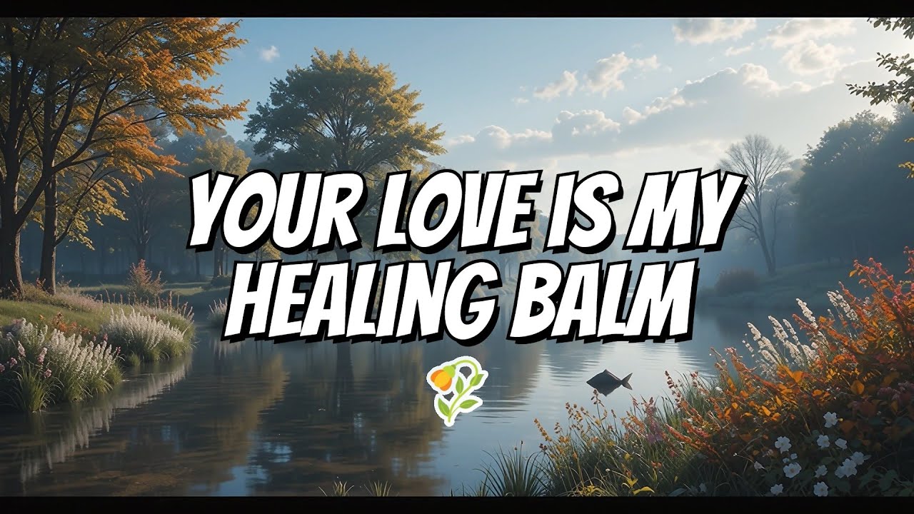 Your Love Is My Healing Balm  /OFFICIAL MUSIC VIDEO /Audio/Music / Romantic Love Song | Lyric Video