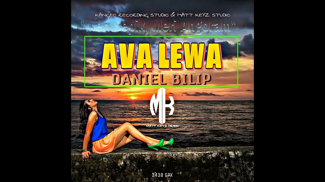 AVA LEWA (2022) Artist: Daniel Bilip (prod by Matt Keyz & Kangeo Recording Studio)