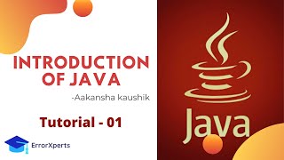 Introduction of Java | Tutorial - 01 | Delivered By - Akansha kaushik